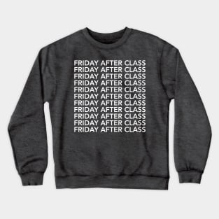 Friday After Class Repeated (White) Crewneck Sweatshirt